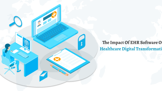The Impact of EHR Software on Healthcare Digital Transformation
